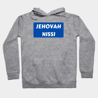 Jehovah Nissi - Lord Is My Banner | Christian Typography Hoodie